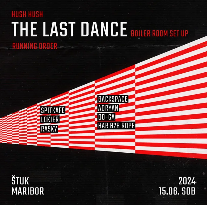 HUSHHUSH — The Last Dance, 15. 6. 2024, Štuk Maribor