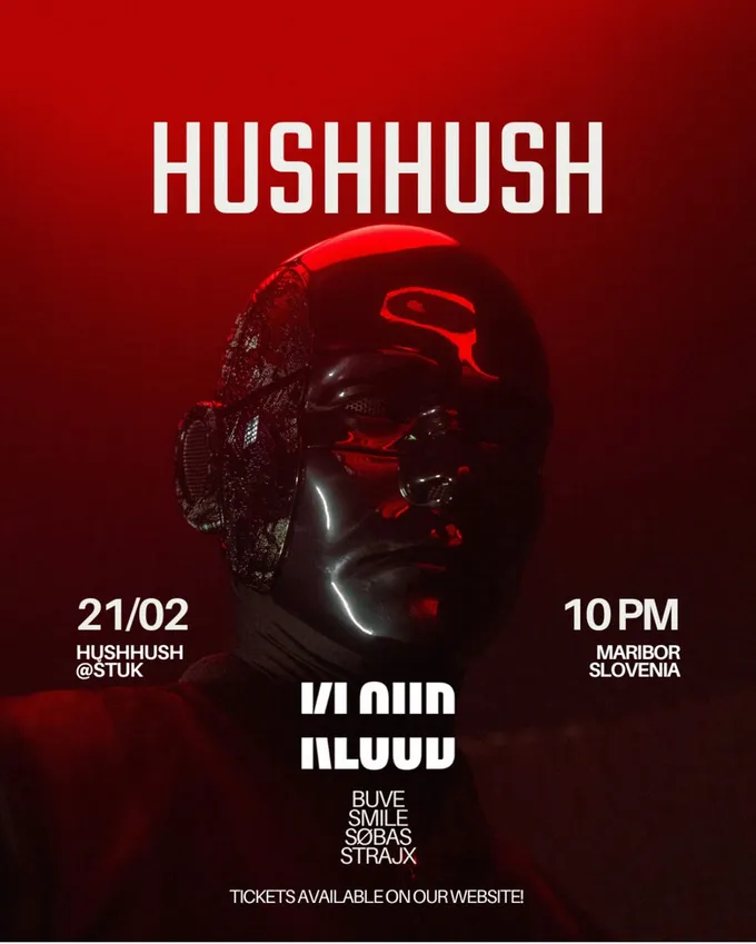 HUSHHUSH — Kloud, 21. 2. 2025, Štuk Maribor