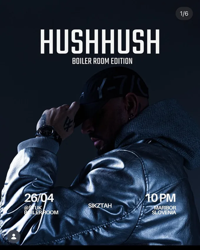 HUSHHUSH — Boiler Room Edition — Sikztah, 26. 4. 2025, Štuk Maribor