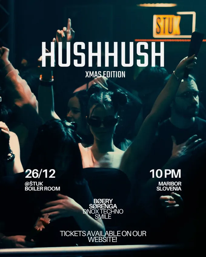 HUSHHUSH — Xmas Edition, 26. 12. 2025, Štuk Maribor